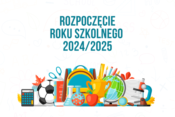 ROZPOCZĘCIE ROKU SZKOLNEGO 2024/2025
