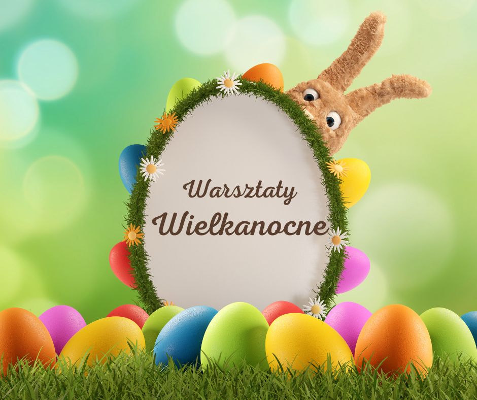 WARSZTATY WIELKANOCNE